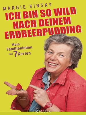 cover image of Ich bin so wild nach deinem Erdbeerpudding